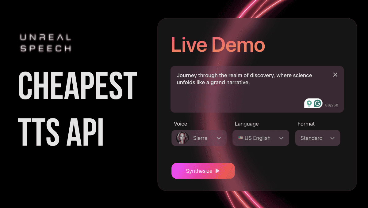 Unreal Speech Review – Affordable and Fast Text-to-Speech API